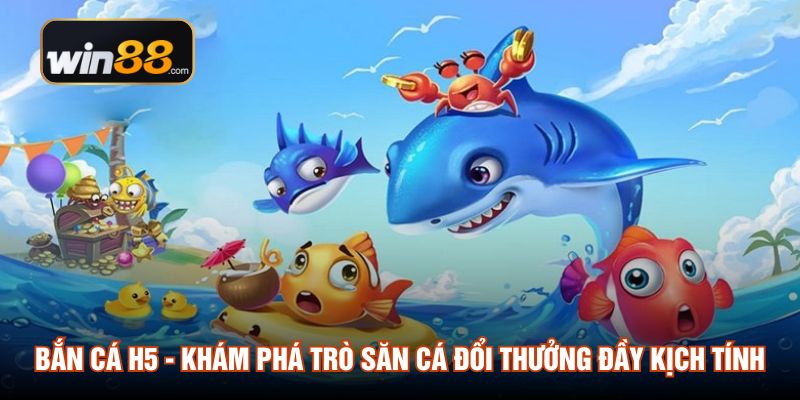 bắn cá H5