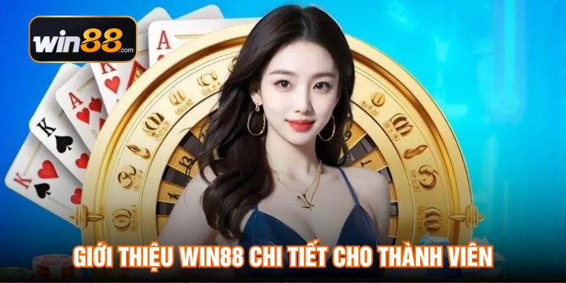 Giới thiệu WIN88 chi tiết cho thành viên
