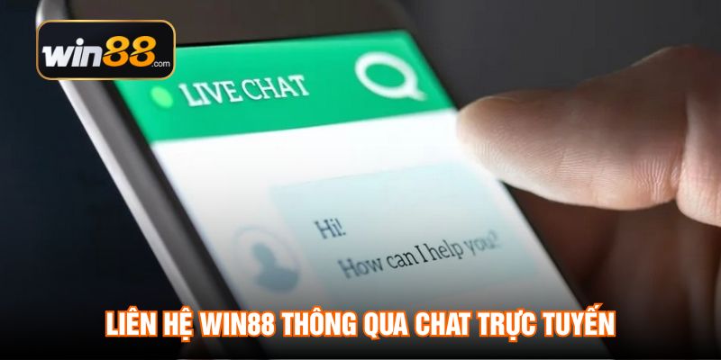 Liên hệ WIN88 thông qua chat trực tuyến