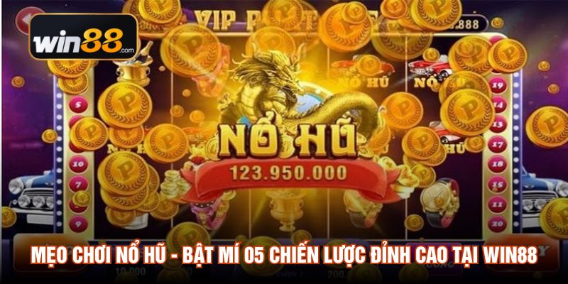mẹo chơi nổ hũ