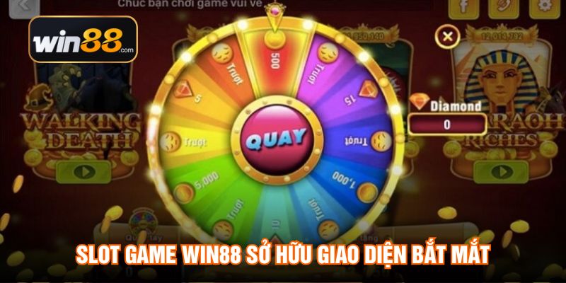 Slot game WIN88 sở hữu giao diện bắt mắt